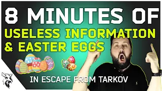 8 MORE Minutes of Easter Eggs and Useless Information in Escape From Tarkov | EUL Gaming