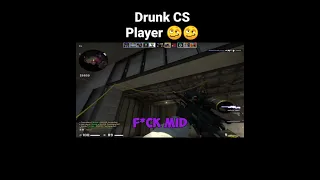 CSGO with a drunk player