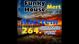 Mert ráértem 264.  Funk house