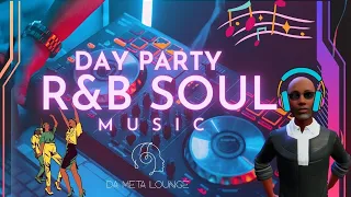 R&B Soul Mix Day Party Pt.1