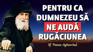 Pentru ca Dumnezeu să te audă, roagă te așa! – Sf. Paisie Aghioritul