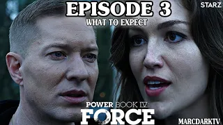 POWER BOOK IV: FORCE SEASON 1 EPISODE 3 WHAT TO EXPECT!!!