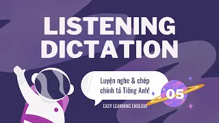 Listening Dictation #05 | Luyện nghe chép chính tả tiếng anh | Easy Learning English