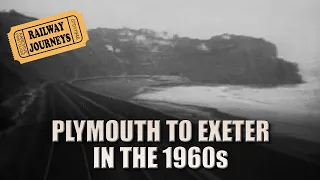 Drivers Eye View of Plymouth to Exeter - From the Cab in the 1960s