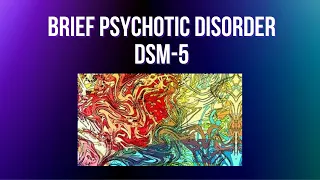 Brief Psychotic Disorder