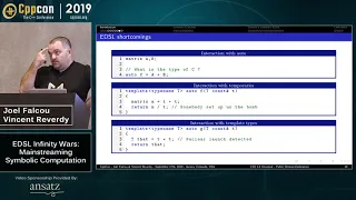 EDSL Infinity Wars: Mainstreaming Symbolic Computation - Joel Falcou & Vincent Reverdy - CppCon 2019