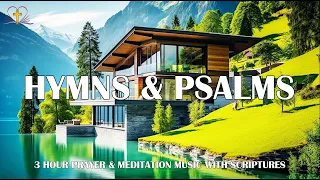 Hymns & Psalms: 3 Hour of Piano Hymns for Prayer & Meditation | Prayer Music