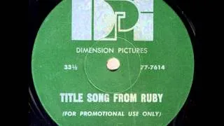 Title song from "Ruby" by Don Dunn