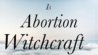 Satanist  Now Openly Explain Abortion is a Witchcraft Ritual | Bible Roses