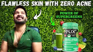 Amazing Benefits of SuperGreens. Flawless Skin with Zero Acne. Plix SuperGreens Review