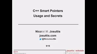 C++ Smart Pointers - Usage and Secrets - Nicolai Josuttis