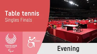 Table Tennis Finals | Day 5 Evening | Tokyo 2020 Paralympic Games