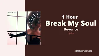 (1 Hour Loop) Break My Soul - Beyoncé (Lyrics)