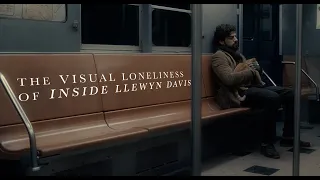 The Visual Loneliness of INSIDE LLEWYN DAVIS