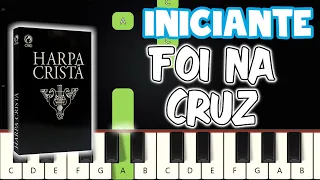 Foi Na Cruz (Conversão) - Harpa Cristã 15 | Piano e Teclado Iniciante Nível Fácil