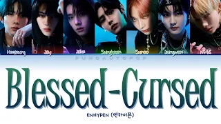 [CORRECT] ENHYPEN 엔하이픈 " Blessed-Cursed " Lyrics (ColorCoded/ENG/HAN/ROM/가사) [OFFICIAL]