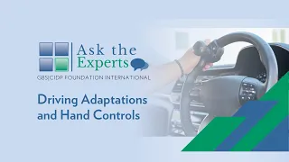 Driving Adaptations and Hand Controls, Ask the Experts