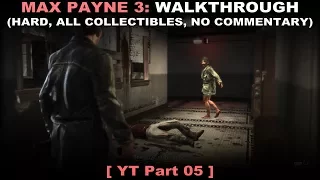 Max Payne 3 walkthrough part 5 (Hard, All collectibles, No commentary ✔) PC 60FPS