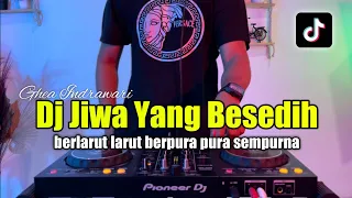 DJ JIWA YANG BERSEDIH - BERLARUT LARUT BERPURA PURA SEMPURNA FULL BASS