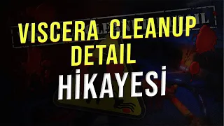 Kimsenin Bilmediği Fakat Herkesin Gördüğü Oyun Viscera Cleanup Detail'ın Hikayesi