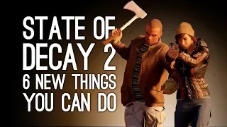 State of Decay 2: 6 New Things You Can Do in Zombie Survival Sequel State of Decay 2