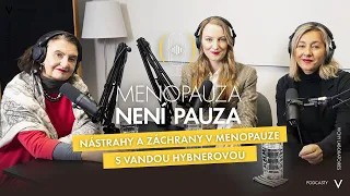 Nástrahy a záchrany v menopauze s Vandou Hybnerovou / Menopauza není pauza #5