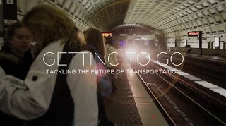 Getting to Go: Tackling the Future of Transportation (Updated Cut)