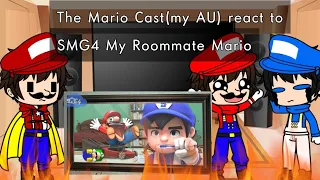 The Mario Cast (my AU) (+3 guests) react to SMG4: My Roommate Mario by SMG4