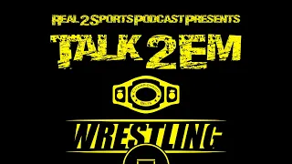 Talk 2 Em Wrestling (WWE Draft Review Show)