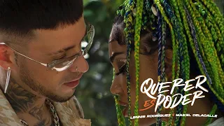 Lennis Rodriguez x Maikel Delacalle - Querer Es Poder (Video Oficial)