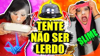 TENTE NÃO SER LERDO! - Desafio | Blog das irmãs