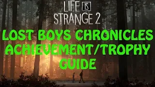 Life Is Strange 2 | Episode 3: Wastelands | Lost Boys Chronicles Achievement / Trophy Guide