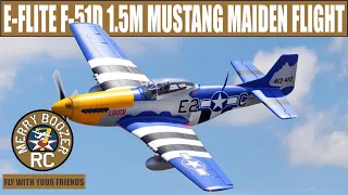 E-Flite P-51D Mustang 1.5m BNF Basic Maiden Flight No.EFL01275