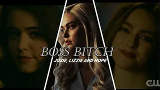 Hope, Josie And Lizzie || Boss Bitch [Legacies]