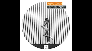 Anagramma - I See You Again (Original Mix)