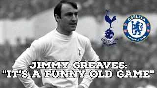 Jimmy Greaves-"It's A Funny Old Game" | AFC Finners | Football History Documentary