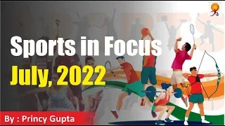 Sports Current Affairs July, 2022 | Sports in Focus