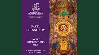 P. Chesnokov, Op. 9, No.27: Open to Me the Doors of Repentance