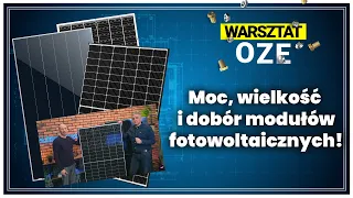 Wybór modułów fotowoltaicznych - polski paradoks. Czy wielkość ma znaczenie? Warsztat OZE