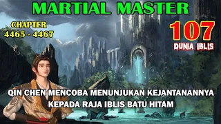 Martial Master [Part 107] - Qin Chen Menunjukan Kejantanannya Kepada Raja Iblis Batu Hitam