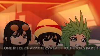 one piece characters react to tiktoks 3/3 |grim| credit in desc