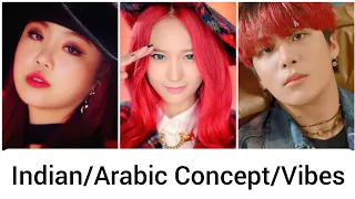 KPOP SONGS with Indian/Arabic Concept/Vibes