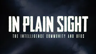 In Plain Sight: The Intelligence Community and UFOs | OFFICIAL TRAILER
