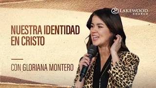 Nuestra identidad en Cristo | Gloriana Montero | 2020