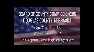 Board of County Commissioners Douglas County Nebraska meeting August 30, 2022