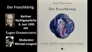 Drewermann: Der Froschkönig - Berliner Nachtgespräche. Grimms Märchen tiefenpsychologisch gedeutet