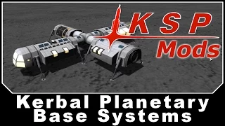 KSP Mods - Kerbal Planetary Base Systems