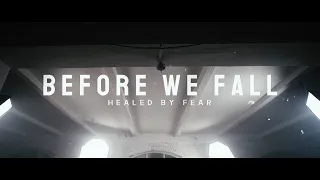 Before We Fall - Healed by Fear (Official Music Video)