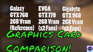 Nvidia Graphics Cards Comparison! GTX 960 VS GTX 770 VS GTX 760, Can The Older Gens Still Keep Up?