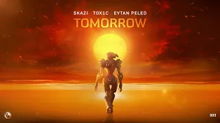 SKAZI ,TOX1C , Eytan Peled - Tomorrow